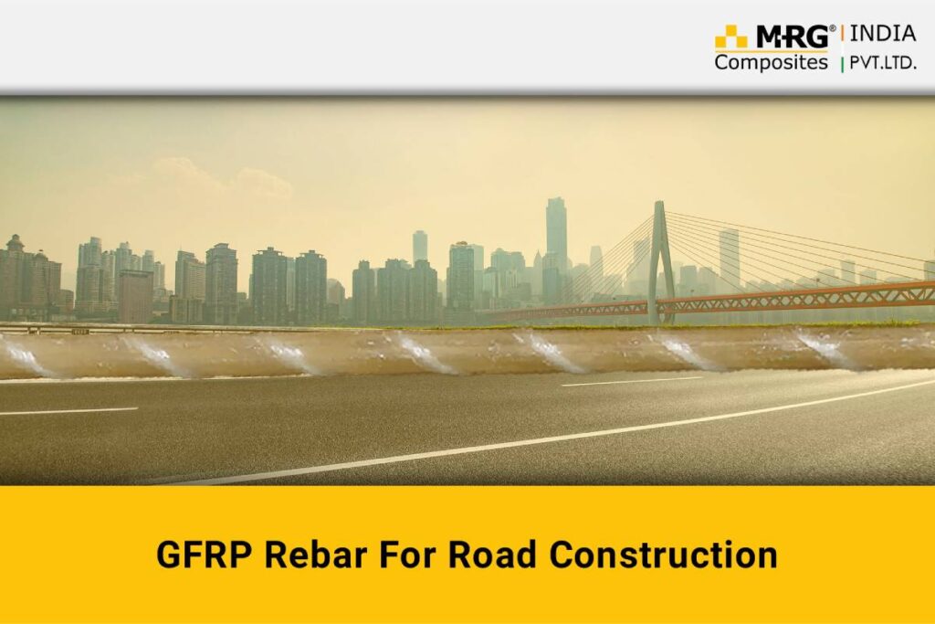 GFRP Rebar for Road Construction
