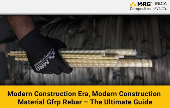 Gfrp Rebar – Modern Construction Material