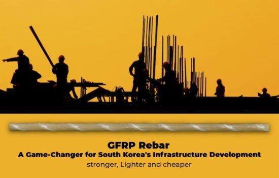 GFRP Rebar: A Game-Changer for South Korea’s Infrastructure Development