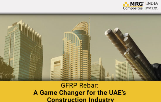 GFRP Rebar: A Game Changer for the UAE’s Construction Industry