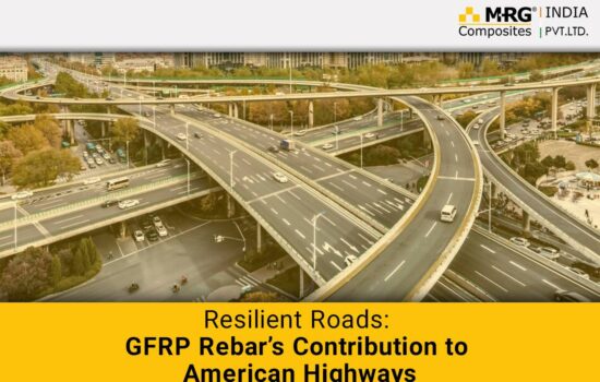 Resilient Roads: GFRP Rebar’s Contribution to American Highways