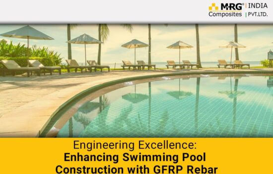 Engineering Excellence: Enhancing Swimming Pool Construction with GFRP Rebar