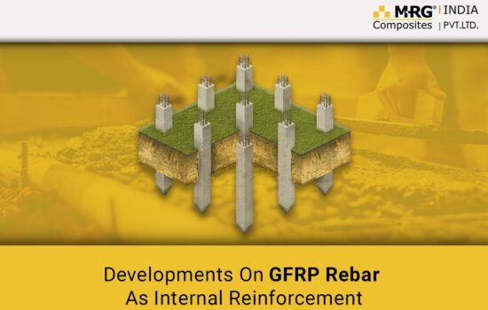 Developments On Gfrp Rebar As Internal Reinforcement