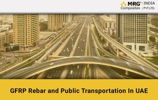 GFRP Rebar and Public Transportation In United Arab Emirates