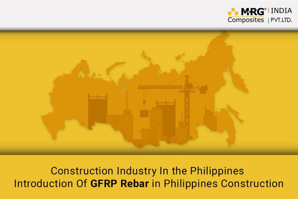 How the Construction Industry in the Philippines Is Changing – And Why GFRP Rebar Is the Future