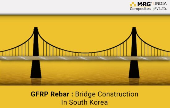 GFRP Rebar: Bridge Construction In South Korea