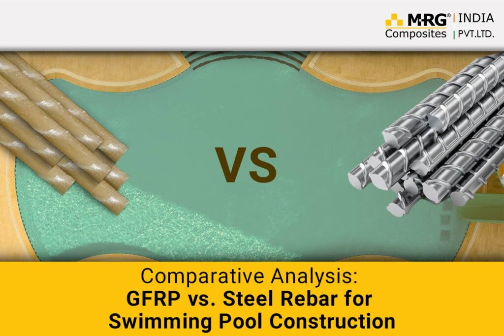 Comparative Analysis: GFRP vs. Steel Rebar for Swimming Pool Construction