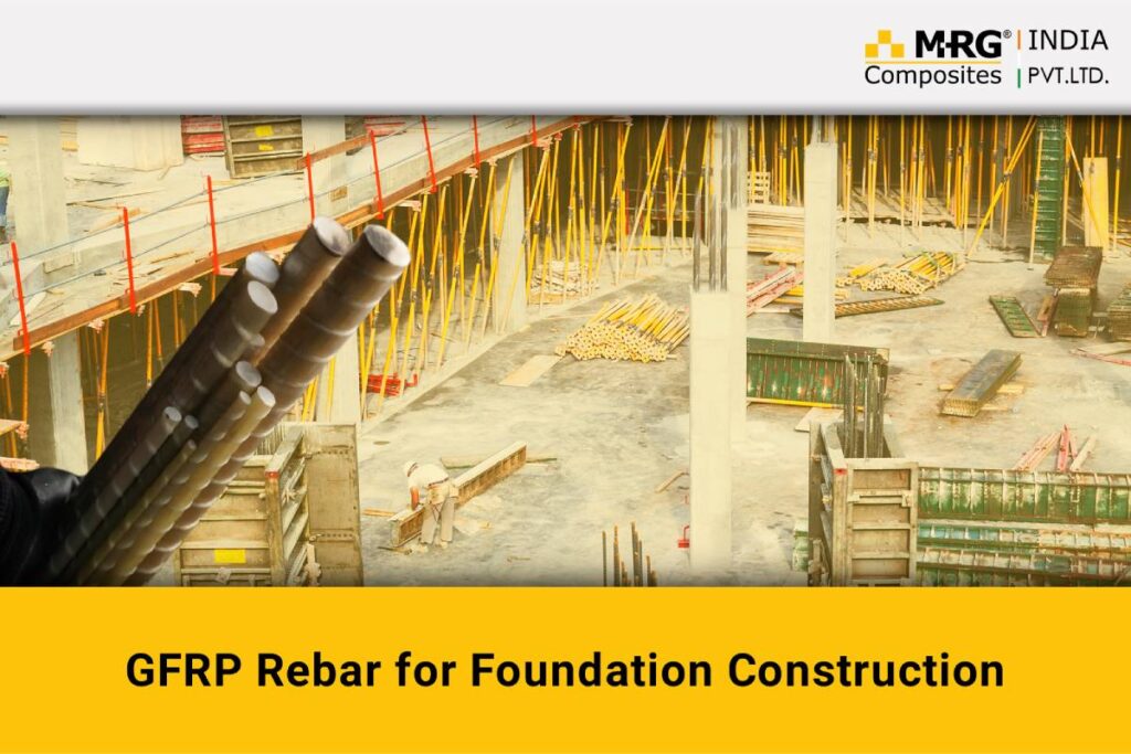 GFRP Rebar for Foundation Construction