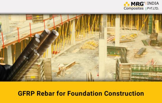 GFRP Rebar for Foundation Construction