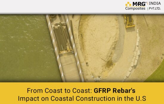 From Coast to Coast: GFRP Rebar’s Impact on Coastal Construction in the U.S